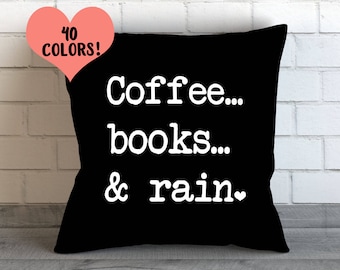 Book Lover Pillow, Coffee Books and Rain, Library Decor, Coffee and Books Lover, Coffee and Reading, Book Worm Pillow, Reading Nook Decor