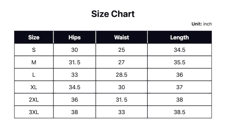 May include: Size chart for clothing with measurements in inches for hips, waist, and length. Sizes include S, M, L, XL, 2XL, and 3XL.