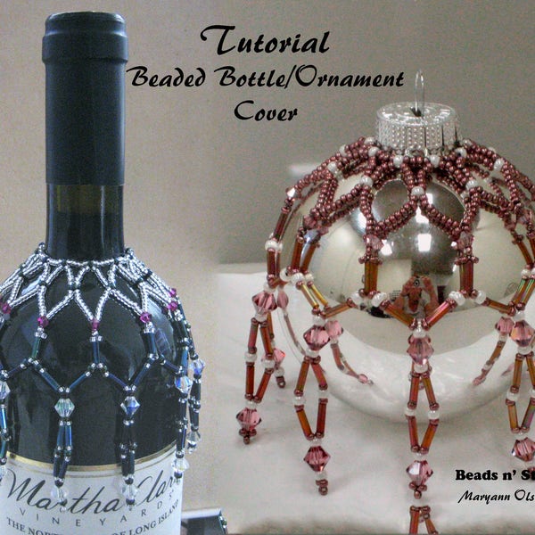 Tutorial - Beaded Bottle Cover / Holiday Ornament