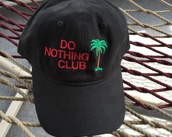 Do Nothing Club - Black Hat With Red Letters- ("President" With a Palm Tree on the Back)