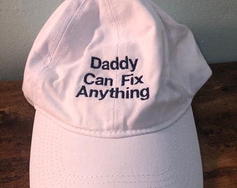 Daddy Can Fix Anything- White Hat with Navy Lettering