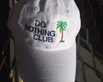 Do Nothing Club - White W/Navy letters - ("President" with a Palm on the Back)