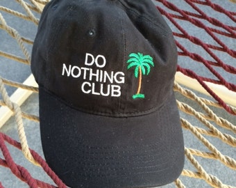 Do Nothing Club - Black Hat  With White Lettering- ("Member" on the Back Panel)