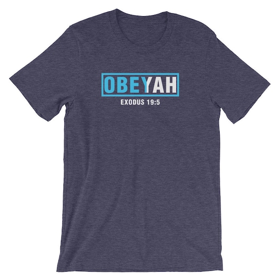 Obeyah Obey Yah God Christian Hebrew Roots Movement T-Shirt Obeyah Obey Yah God Christian Hebrew Roots Movement T-Shirt