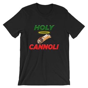 Holy Cannoli Funny Internet Meme Unisex Shirt | Funny Italian Pasty Dessert Food Lover Tee | Best Seller Short-Sleeve T-Shirt