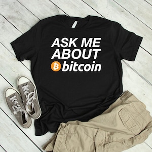 Ask Me About Bitcoin Shirt | ask about bitcoin, bitcoin shirt, bitcoin, cryptocurrency shirt, bitcoin gift, bitcoin tshirt, crypto shirt
