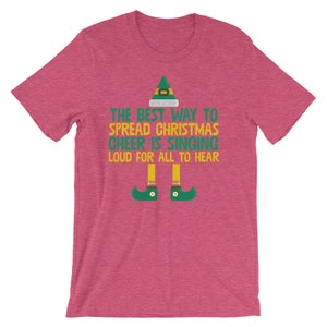 Meilleur moyen de répandre la joie de Noël est chant fort T-Shirt Elfe Merry Christmas Holiday elfes drôle chemise Xmas Party Fête Cool Tee image 10