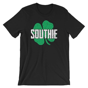 Southie Distressed Green Shamrock St Patrick&#39;s Day Unisex T-Shirt | Funny Southie Boston City Parade Day 2018 Irish Drinking Holiday Shirt |
