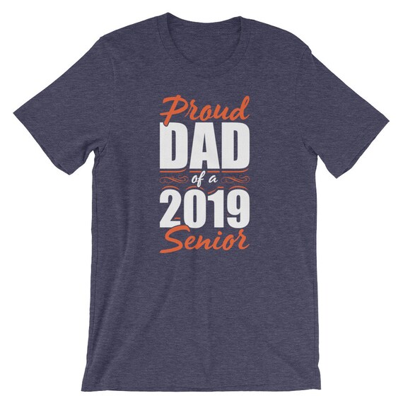 Proud Dad Of A 2019 Senior T-Shirt Gift For Dad Tee Proud Dad Of A 2019 Senior T-Shirt Gift For Dad Tee