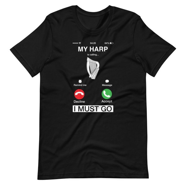 Ma harpe appelle et je dois aller chemise | Écran de téléphone Humour Tee | Harpe Instrument Lover Tees | T-shirt de joueur de harpe | Teeshirt d’appel de harpe