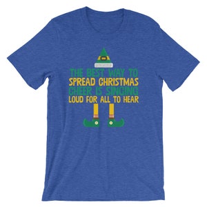 Meilleur moyen de répandre la joie de Noël est chant fort T-Shirt Elfe Merry Christmas Holiday elfes drôle chemise Xmas Party Fête Cool Tee image 9
