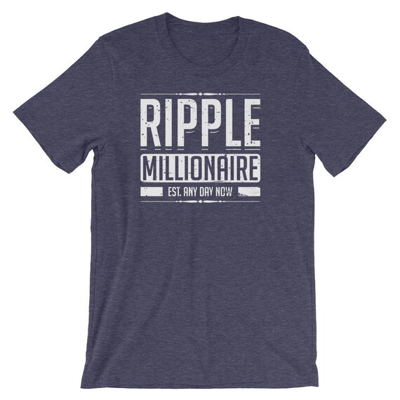 Ripple Millionaire Est Any Day Now Crypto Blockchain T-Shirt Ripple Millionaire Est Any Day Now Crypto Blockchain T-Shirt