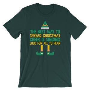 Meilleur moyen de répandre la joie de Noël est chant fort T-Shirt Elfe Merry Christmas Holiday elfes drôle chemise Xmas Party Fête Cool Tee image 5