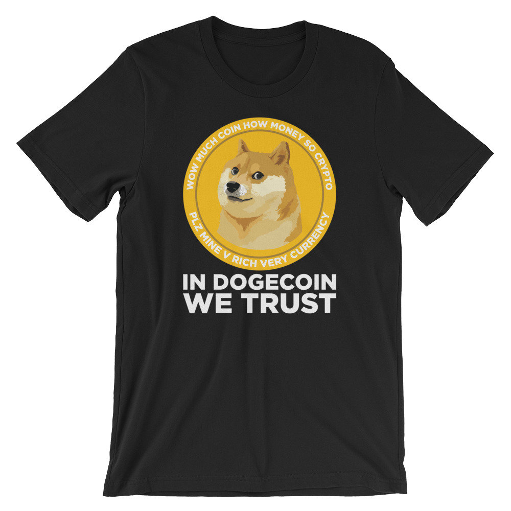 In Dogecoin We Trust- Blockchain Cryptocurrency T Shirt In Dogecoin We Trust- Blockchain Cryptocurrency T Shirt