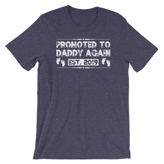Promoted To Daddy Again Est.2019 T-Shirt Funny Father's Day Promoted To Daddy Again Est.2019 T-Shirt Funny Father's Day