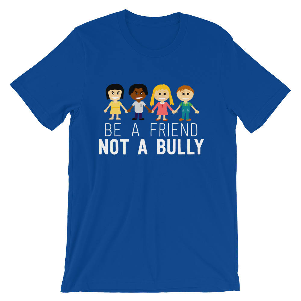 Be A Friend Not A Bully Anti Bullying Shirt | No Bully Shirt Be A Friend Not A Bully Anti Bullying Shirt | No Bully Shirt