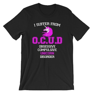 私は強迫性障害ユニコーン障害を患っています面白いユニセックスTシャツ | 精神障害神秘的な動物愛好家かわいい半袖シャツ