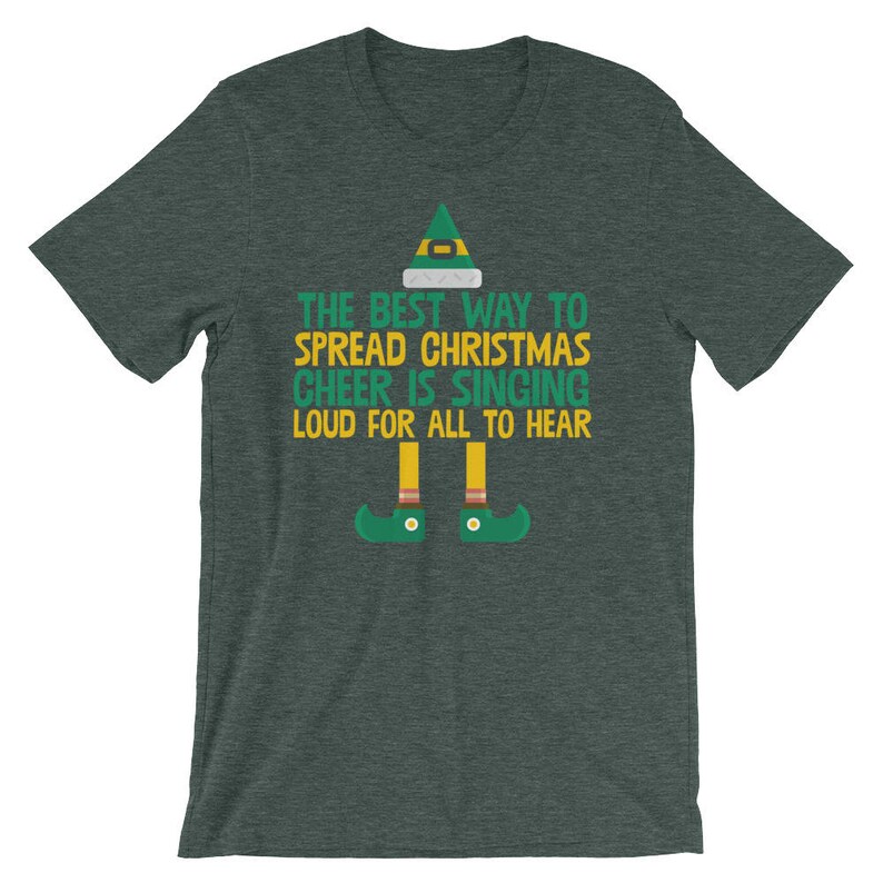 Meilleur moyen de répandre la joie de Noël est chant fort T-Shirt Elfe Merry Christmas Holiday elfes drôle chemise Xmas Party Fête Cool Tee image 3