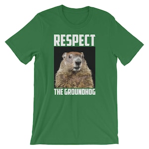 Respect The Groundhog Woodchuck Photo Cool Unisex Shirt | Ground-Hog Day Traditional Celebration T-Shirt | Weatherman Forecasting Best Top