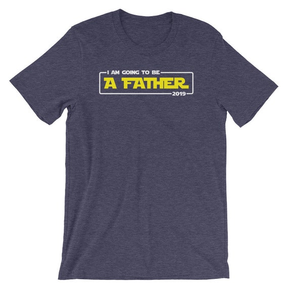 I Am Going To Be A Father 2019 T-Shirt First Time Daddy Tee I Am Going To Be A Father 2019 T-Shirt First Time Daddy Tee