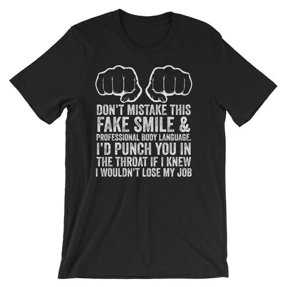 Job Makes Me Want To Throat Punch Coworkers Funny T-Shirt Job Makes Me Want To Throat Punch Coworkers Funny T-Shirt