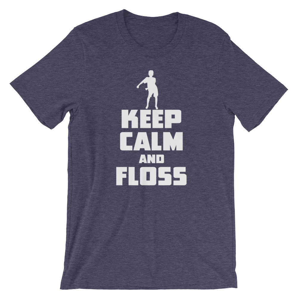 Short-Sleeve Unisex T-Shirt Funny Flossing Lover Floss Party Top Dance Lover Tee Flossing Humor Shirt Keep Calm And Floss T-Shirt