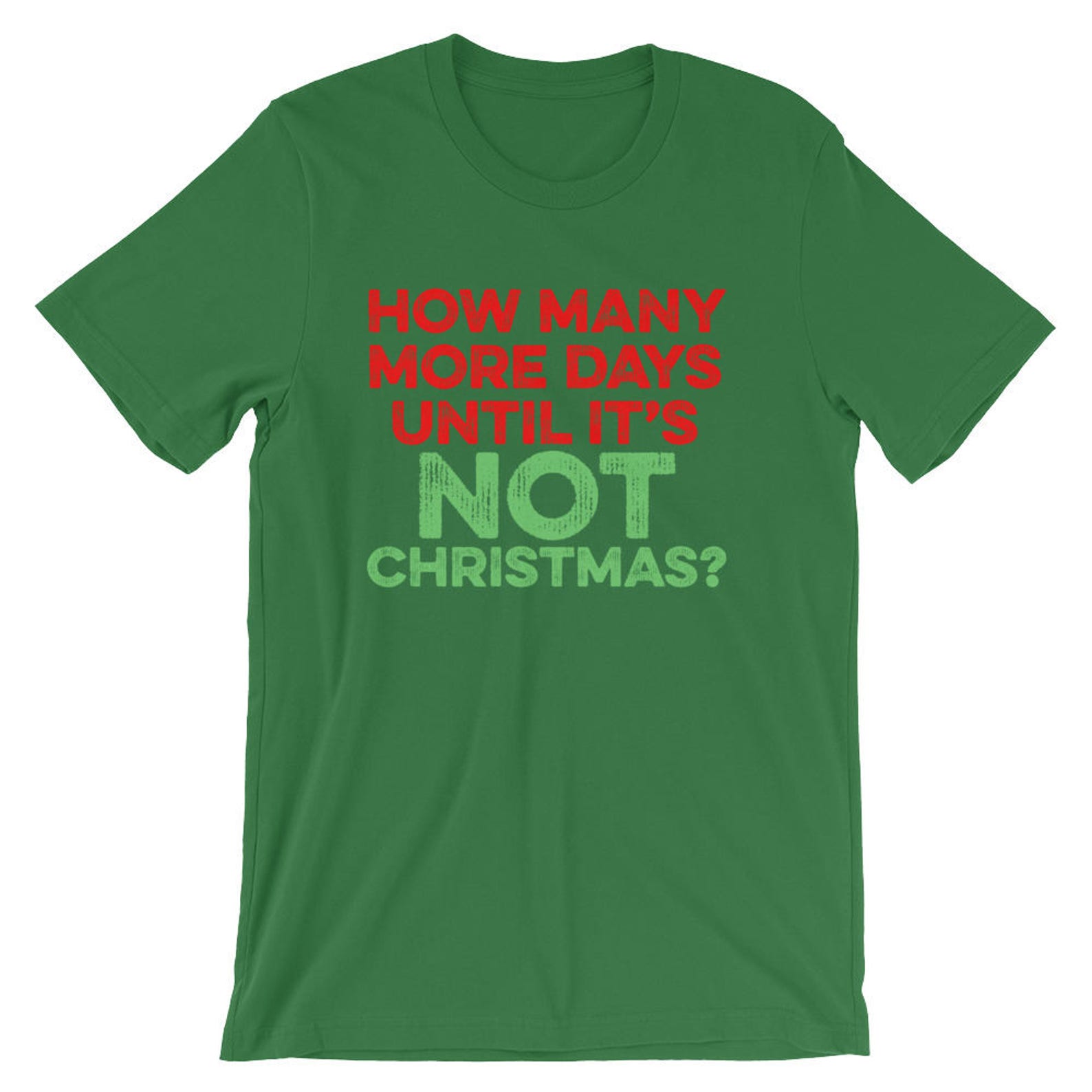 How Many More Days Until It's Not Christmas Tshirt Etsy