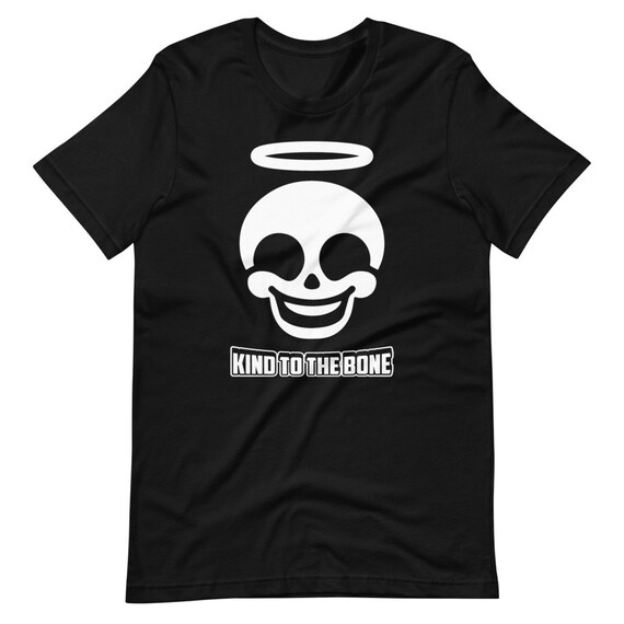 Kind to the Bone Cute Shirt Happy Skull 
