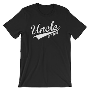 Uncle Est 2019 T-Shirt Funny Cool New Uncle Humor Gift Tee Uncle Est 2019 T-Shirt Funny Cool New Uncle Humor Gift Tee