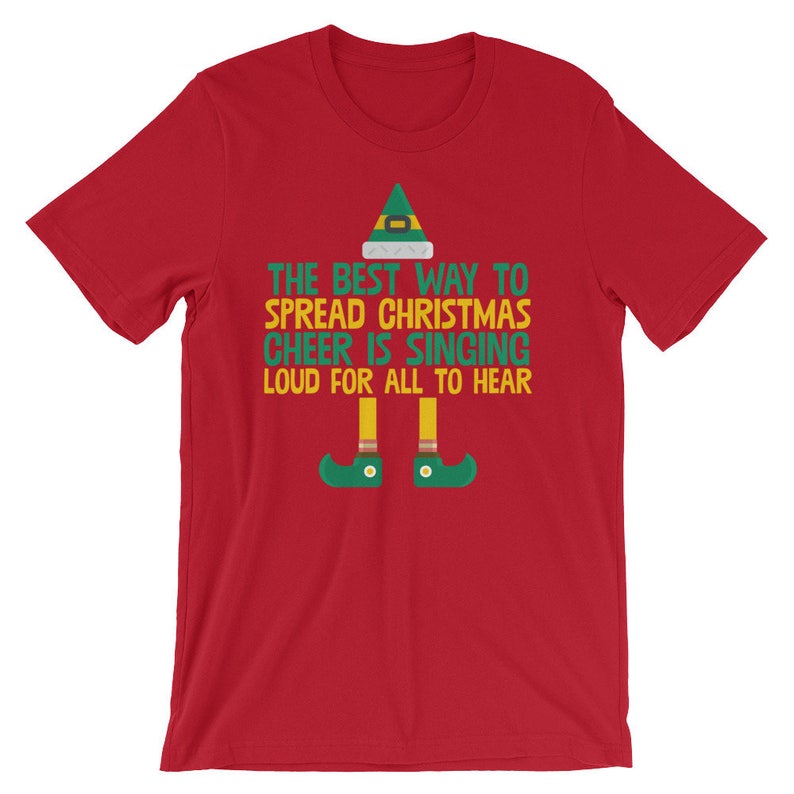 Meilleur moyen de répandre la joie de Noël est chant fort T-Shirt Elfe Merry Christmas Holiday elfes drôle chemise Xmas Party Fête Cool Tee image 1