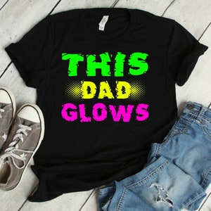 This Dad Glows Shirt | this dad glows, glow party, glow in the dark, glow party shirt, birthday shirt, birthday party, neon party