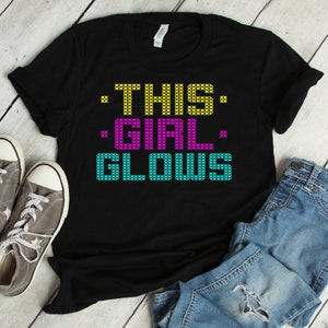 This Girl Glows Shirt | glow party, this girl glows, glow in the dark, glow party shirt, birthday shirt, birthday party, neon party