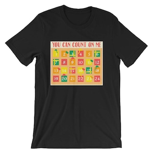 Calendario dell'avvento si può contare su di Me Natale camicia | Dicembre Christmas Countdown venuta divertenti t-shirt | Festa di Natale stagione umorismo Cool Tee