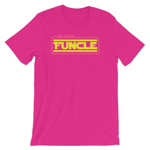 I Am Your Funcle Cool & Funny Uncle T-Shirt I Am Your Funcle Cool & Funny Uncle T-Shirt