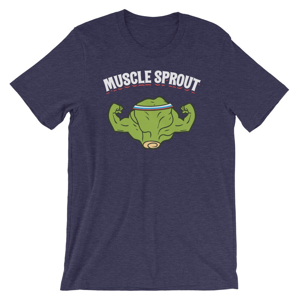 Muscles Sprout Funny Shirt Brussels 