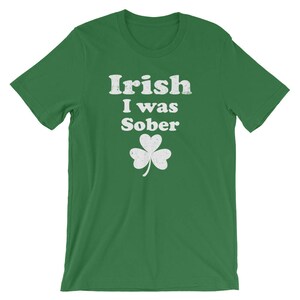 Irish I Was Sober Clover Funny St Patrick's Day Unisex T-Shirt | Funny Lucky Charm Shamrock  Costume St. Patty's Ireland Holiday Shirt |