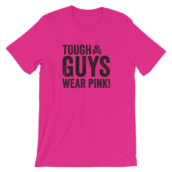 Breast Cancer Awareness Cool Unisex Shirt Tough Guys Wear Pink Funny Sarcastic Humor T shirt Best Sellers Guy Proud Short sleeve Tee Etsy UK