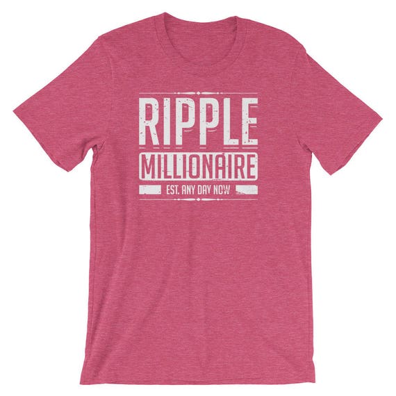 Ripple Millionaire Est Any Day Now Crypto Blockchain T-Shirt Ripple Millionaire Est Any Day Now Crypto Blockchain T-Shirt