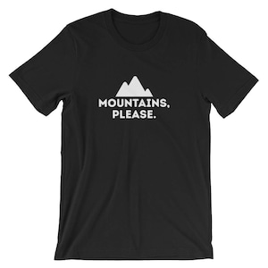 Mountains Please Cool Camper Unisex Outfit Tee | Outdoors Camping Climbing Funny Sarcastic Humor Shirt | Best Seller Short-Sleeve T-Shirt