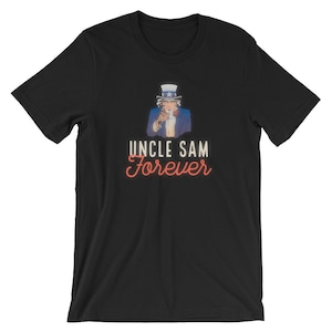 Uncle Sam Forever Cool Unisex Shirt | Patriotic Government USA Independence Holiday T-Shirt | Best Souvenir Short-Sleeve Tee