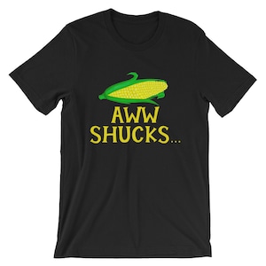 Aww Shucks Funny Food Humor Unisex Shirt | Corn Cob Maize Vegetables Lover Cool Tee | Best Souvenir Short-Sleeve T-Shirt