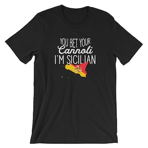 You Bet Your Cannoli I&#39;m Sicilian Shirt | Italian Food Humor T-Shirt | Italian Pride Unisex Tee | Cannoli Food Lover Short-Sleeve t-shirt