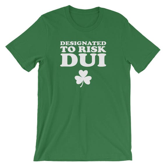 Dui Humor Designated To Risk Dui Clover St. Patrick's Day Meme Humor