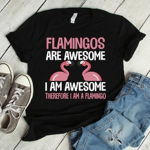 Flamingos son impresionantes camiseta camisa de flamenco