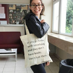 Handpainted John Waters Quote Totebag - If You Go Home with Somebody and They Don't Have Books, Don't F*ck Them image 3