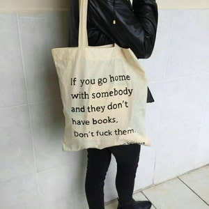 Handpainted John Waters Quote Totebag - If You Go Home with Somebody and They Don't Have Books, Don't F*ck Them image 2