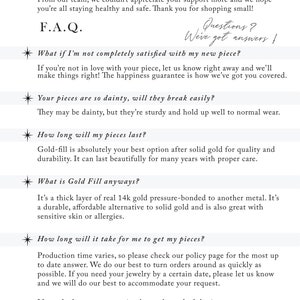 May include: A white background with black text outlining a frequently asked questions section for a jewelry company. The text includes questions about product satisfaction, durability, and shipping times. The text also includes the phrase "We've got answers!"