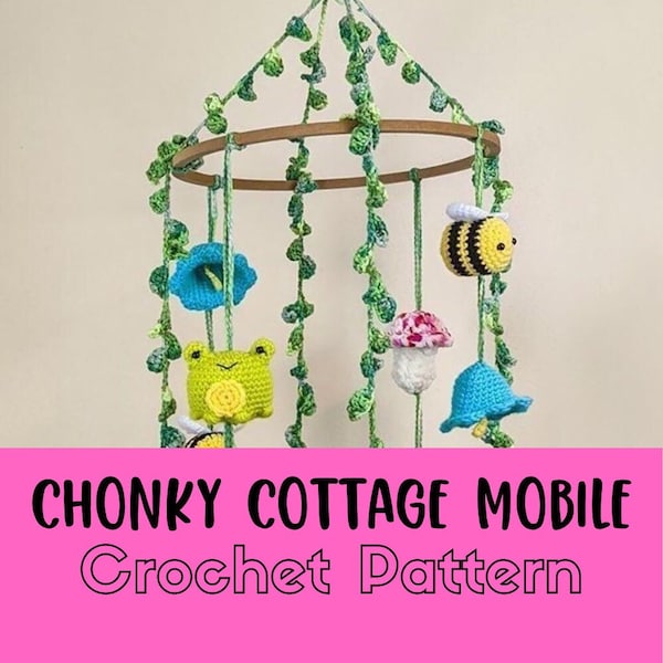 Chonky Cottage Mobile Pattern, Beginner Friendly, Amigurumi Baby Mobile, Bee Flower Mushroom and Frog Amigurumi