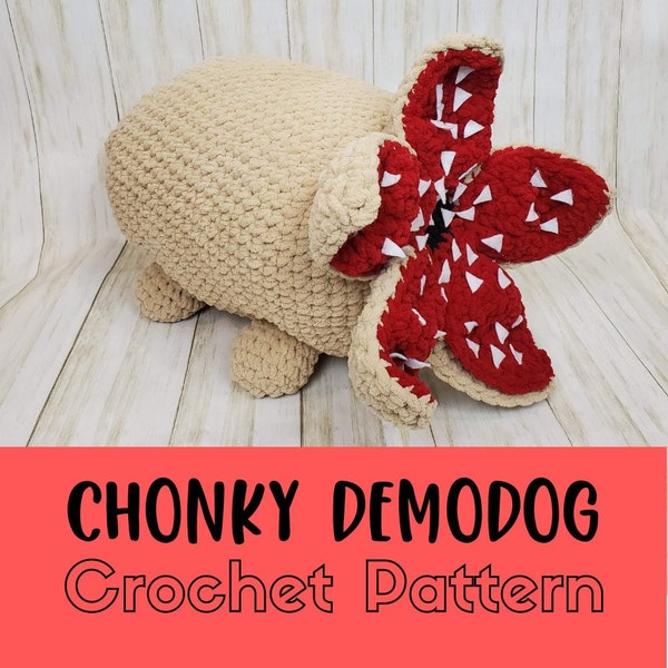 Simple Chonky Demodog Pattern, Beginner Friendly, Super Bulky Yarn Demodog Amigurumi, Demogorgon Plushie Pattern