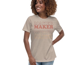 MAKER - Women's Relaxed T-Shirt